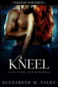 Produktbild: Kneel (Lust, Love, and Darkness, #3)