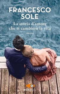 Produktbild: La storia d'amore che ti cambier&agrave; la vita