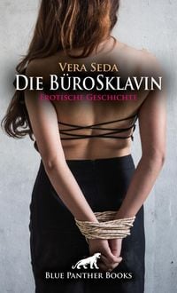 Produktbild: Die B&uuml;roSklavin | Erotische Geschichte