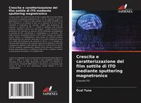 Produktbild: Crescita e caratterizzazione del film sottile di ITO mediante sputtering magnetronico