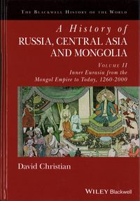 Bild vom Artikel A History of Russia, Central Asia and Mongolia, Volume II: Inner Eurasia from the Mongol Empire to Today, 1260 - 2000 vom Autor David Christian