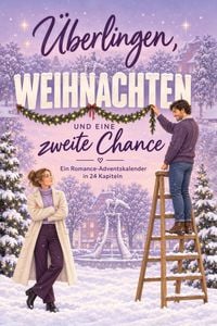Produktbild: &Uuml;berlingen, Weihnachten und eine zweite Chance
