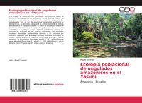 Produktbild: Ecolog&iacute;a poblacional de ungulados amaz&oacute;nicos en el Yasun&iacute;