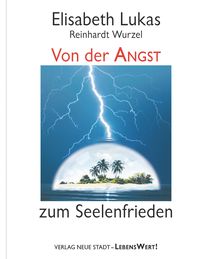 Bild vom Artikel Von der Angst zum Seelenfrieden vom Autor Elisabeth Lukas