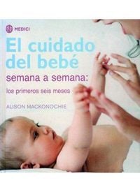 Produktbild: El cuidado del beb&eacute; semana a semana