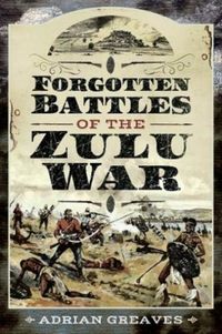 Produktbild: Greaves, A: Forgotten Battles of the Zulu War