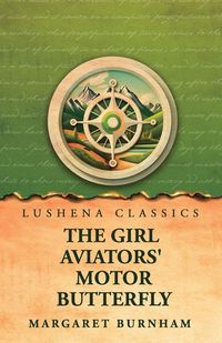 Produktbild: The Girl Aviators' Motor Butterfly