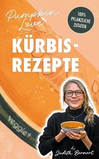 Produktbild: Pumpkin Love - K&uuml;rbisrezepte