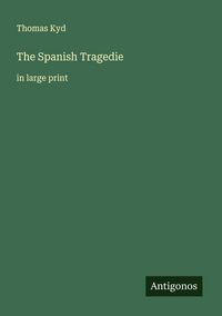 Produktbild: The Spanish Tragedie
