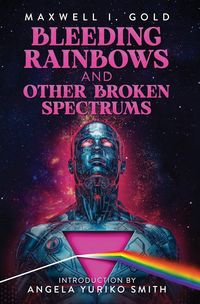 Produktbild: Bleeding Rainbows and Other Broken Spectrums