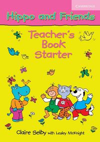 Produktbild: Selby, C: Hippo and Friends Starter Teacher's Book