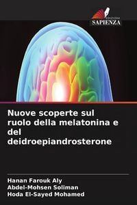Produktbild: Nuove scoperte sul ruolo della melatonina e del deidroepiandrosterone
