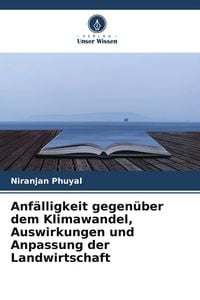 Produktbild: Anf&auml;lligkeit gegen&uuml;ber dem Klimawandel, Auswirkungen und Anpassung der Landwirtschaft