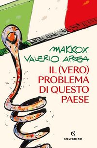 Produktbild: Il (vero) problema di questo paese