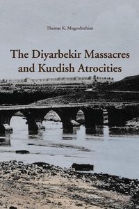 Produktbild: The Diyarbekir Massacres and Kurdish Atrocities