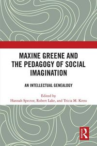 Produktbild: Maxine Greene and the Pedagogy of Social Imagination