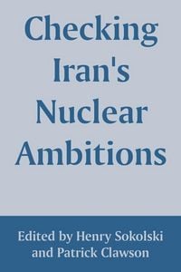 Produktbild: Checking Iran's Nuclear Ambitions