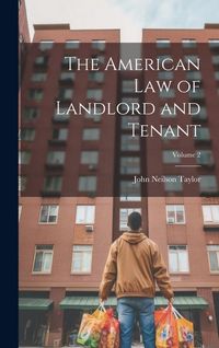 Produktbild: The American Law of Landlord and Tenant; Volume 2