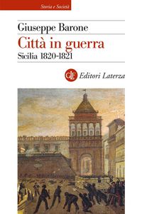 Produktbild: Citt&agrave; in guerra. Sicilia 1820-1821