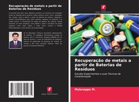 Produktbild: Recupera&ccedil;&atilde;o de metais a partir de Baterias de Res&iacute;duos