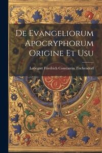 Produktbild: De Evangeliorum Apocryphorum Origine et Usu