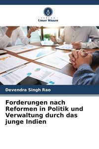 Produktbild: Forderungen nach Reformen in Politik und Verwaltung durch das junge Indien