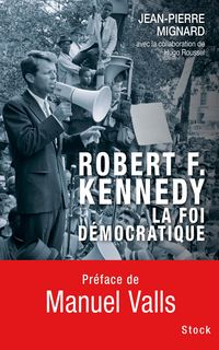 Produktbild: Robert F. Kennedy, la foi d&eacute;mocratique