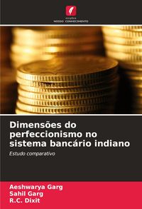 Produktbild: Dimens&otilde;es do perfeccionismo no sistema banc&aacute;rio indiano