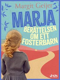 Produktbild: Marja : ber&auml;ttelsen om ett fosterbarn