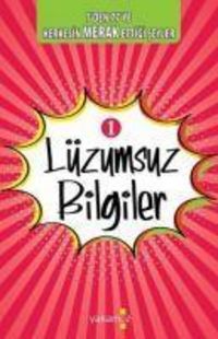 Produktbild: L&uuml;zumsuz Bilgiler 1 7den 77ye Herkesin Merak Ettigi Seyler