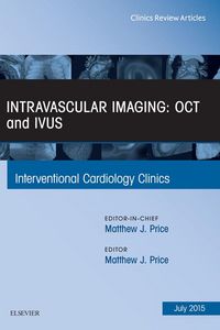 Produktbild: Intravascular Imaging: OCT and IVUS, An Issue of Interventional Cardiology Clinics