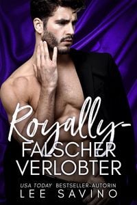 Produktbild: Royally - falscher Verlobter (K&ouml;nigliche Herzensbrecher, #2)
