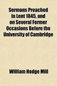 Produktbild: Sermons Preached in Lent 1845, and on Several Former Occasions Before the University of Cambridge