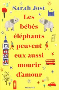 Produktbild: Les b&eacute;b&eacute;s &eacute;l&eacute;phants peuvent eux aussi mourir d'amour