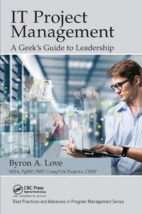Produktbild: Love, B: IT Project Management: A Geek's Guide to Leadership