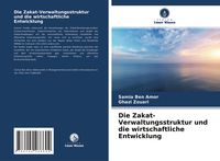 Produktbild: Die Zakat-Verwaltungsstruktur und die wirtschaftliche Entwicklung
