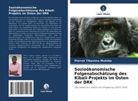Produktbild: Sozio&ouml;konomische Folgenabsch&auml;tzung des Kibali-Projekts im Osten der DRK