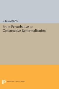 Produktbild: From Perturbative to Constructive Renormalization