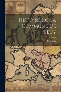 Produktbild: Histoire De La Commune De Feluy