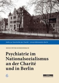 Produktbild: Psychiatrie im Nationalsozialismus an der Charit&eacute; und in Berlin