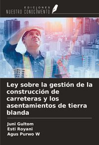 Produktbild: Ley sobre la gesti&oacute;n de la construcci&oacute;n de carreteras y los asentamientos de tierra blanda