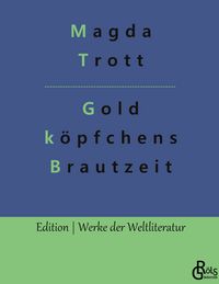 Produktbild: Goldk&ouml;pfchens Brautzeit