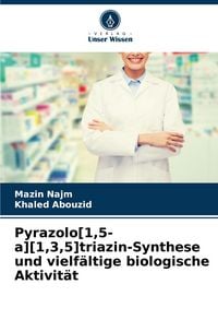 Produktbild: Pyrazolo[1,5-a][1,3,5]triazin-Synthese und vielf&auml;ltige biologische Aktivit&auml;t