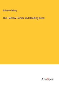 Produktbild: The Hebrew Primer and Reading Book