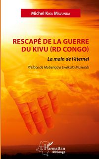 Produktbild: Rescap&eacute; de la guerre du Kivu (RD Congo)