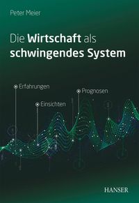 Produktbild: Die Wirtschaft als schwingendes System