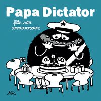 Produktbild: Papa Dictator f&ecirc;te son anniversaire