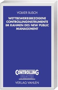 Produktbild: Wettbewerbsbezogene Controllinginstrumente im Rahmen des New Public Management