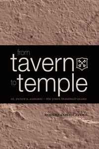 Produktbild: From Tavern to Temple, St. Peter's Church, Auburn: The First Century