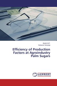 Produktbild: Efficiency of Production Factors at Agroindustry Palm Sugars